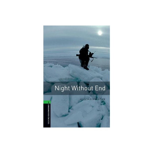 Oxford Bookworms Library: Level 6:: Night Without End -