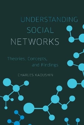 Understanding Social Networks by Charles Kadushin | Paper Plus