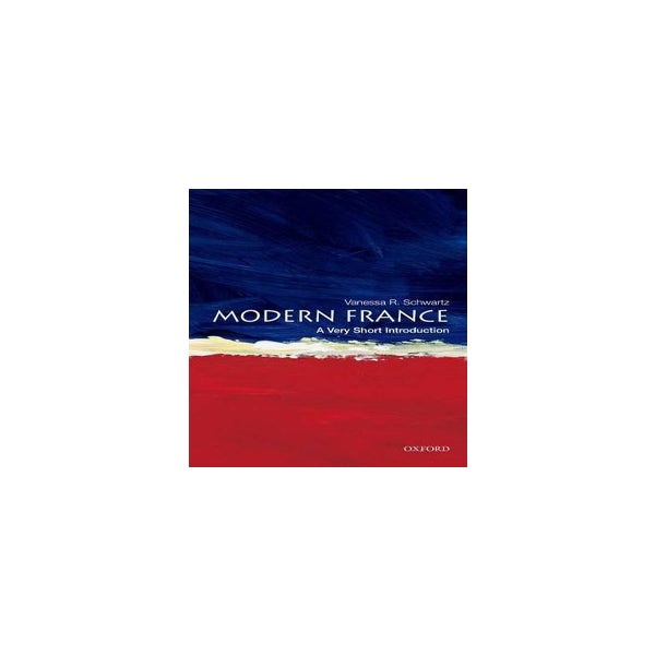 Modern France: A Very Short Introduction -