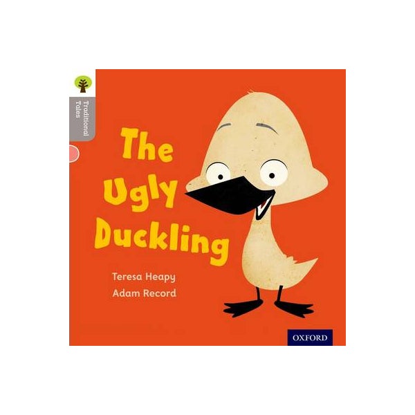 Oxford Reading Tree Traditional Tales: LEvel 1: The Ugly Duckling -