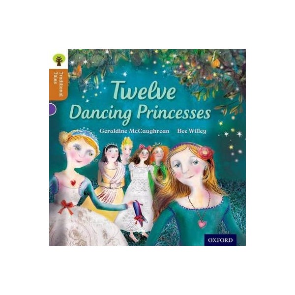 Oxford Reading Tree Traditional Tales: Level 8: Twelve Dancing Princesses -