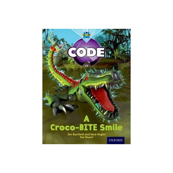 Project X Code: A Croco-Bite Smile by Jan Burchett, Sara Vogler, Janice ...