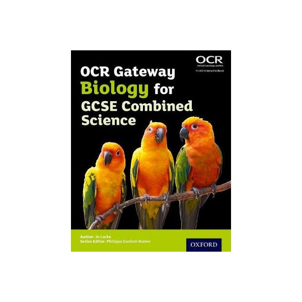 OCR Gateway GCSE Biology for Combined Science Student Book -