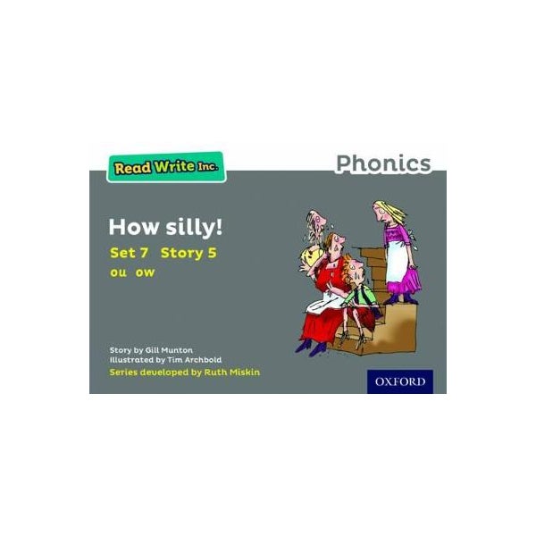 Read Write Inc. Phonics: How Silly! (Grey Set 7 Storybook 5) by Gill ...