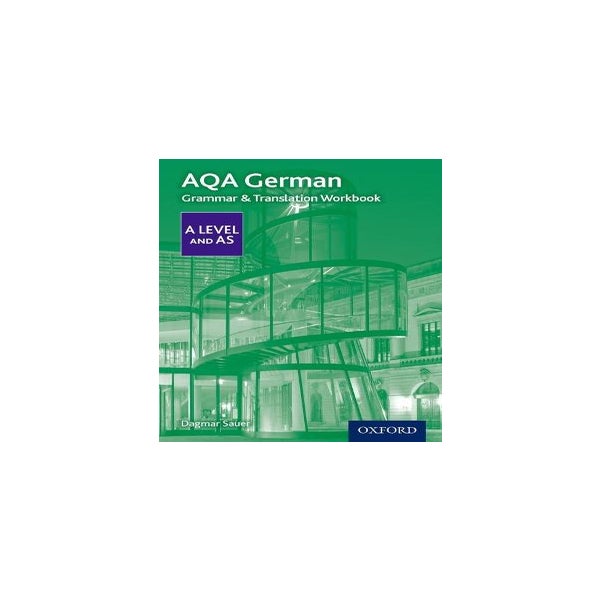 AQA German A Level and AS Grammar & Translation Workbook -