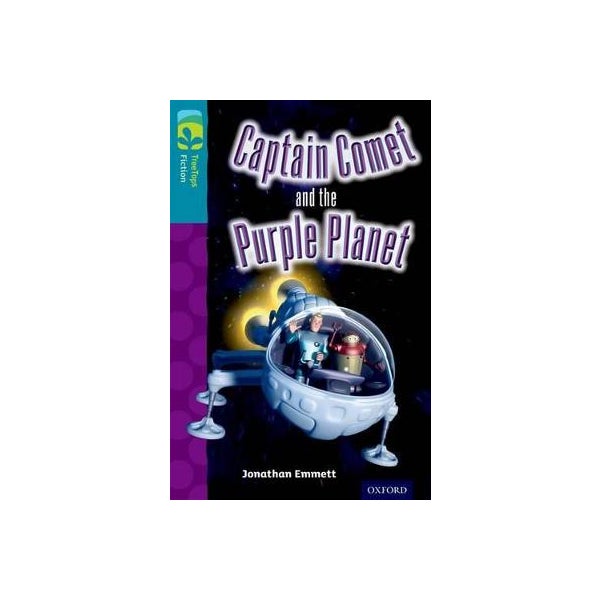 Oxford Reading Tree TreeTops Fiction: Level 9: Captain Comet and the Purple Planet -
