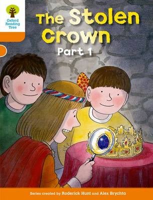 Oxford Reading Tree: Level 6: More Stories B: The Stolen Crown