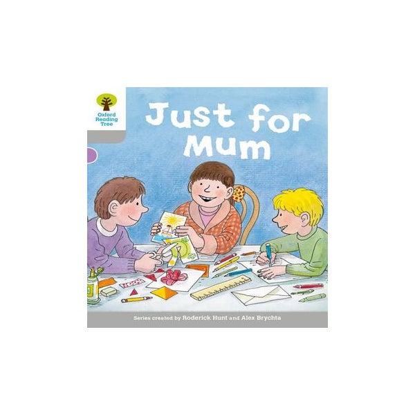 Oxford Reading Tree: Level 1: Decode and Develop: Just for Mum -