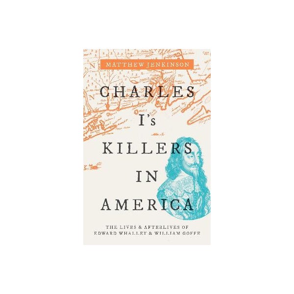 Charles I's Killers in America -