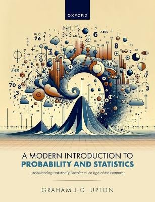 A Modern Introduction to Probability and Statistics by Graham J. G ...