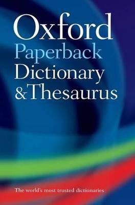 Oxford Paperback Dictionary & Thesaurus by Oxford Languages