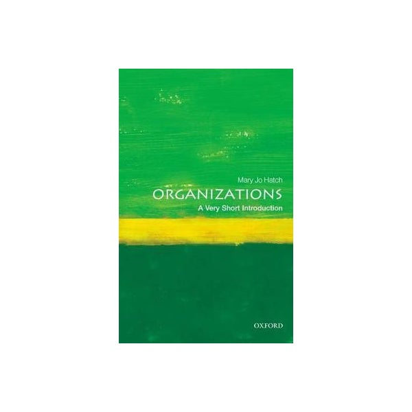 Organizations: A Very Short Introduction -