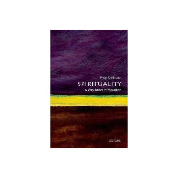 Spirituality: A Very Short Introduction -