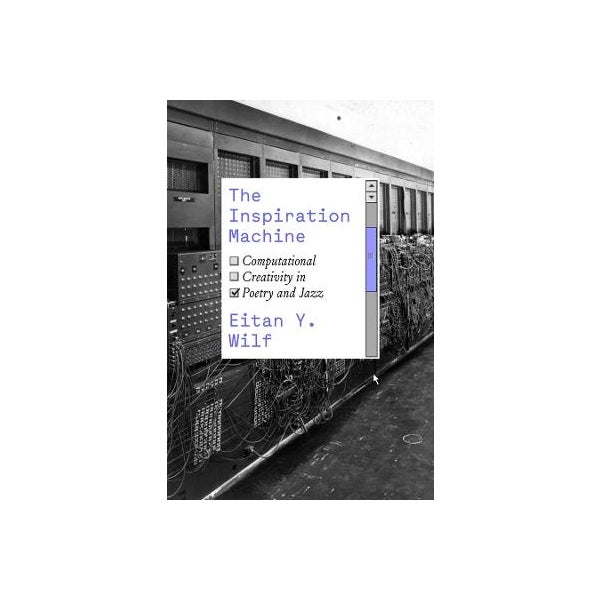 Inspiration Machine The Inspiration Machine by Eitan Y. Wilf | Paper Plus