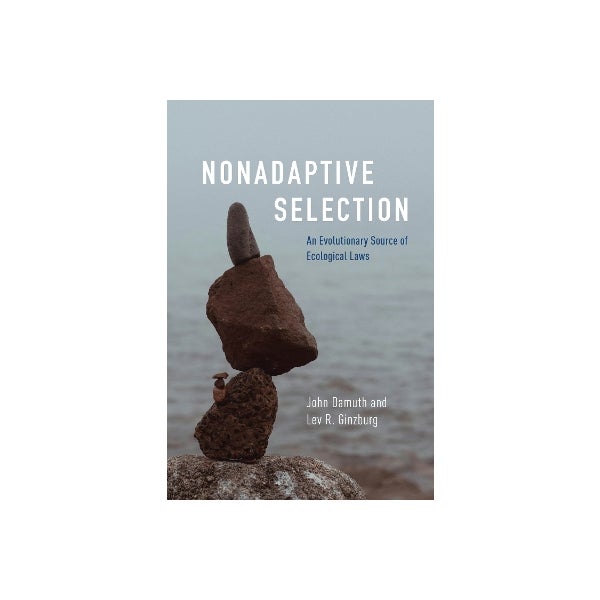 Nonadaptive Selection by John Damuth, Lev R. Ginzburg | Paper Plus