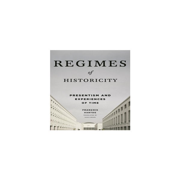 Regimes of Historicity -