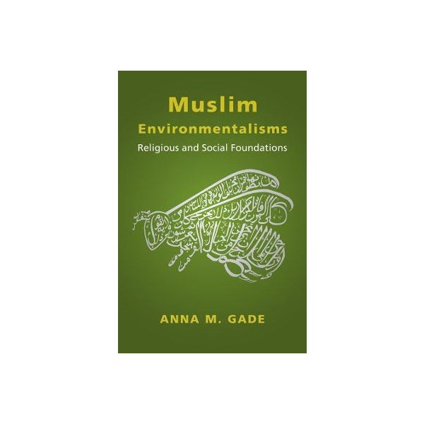 Muslim Environmentalisms -