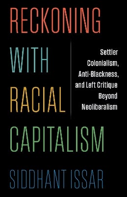 Reckoning with Racial Capitalism by Siddhant Issar | Paper Plus