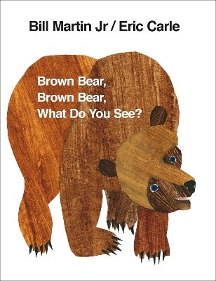 Brown Bear, Brown Bear, What Do You See? by Eric Carle | Paper Plus