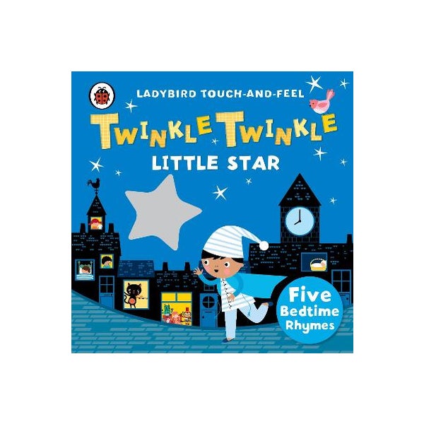 Twinkle, Twinkle, Little Star: Ladybird Touch and Feel Rhymes -