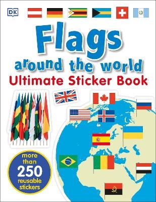Flags Around the World Ultimate Sticker Book by DK | Paper Plus