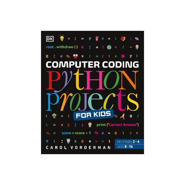 Computer Coding Python Projects for Kids by Carol Vorderman | Paper Plus