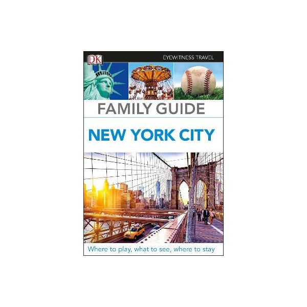 DK Eyewitness Family Guide New York City -