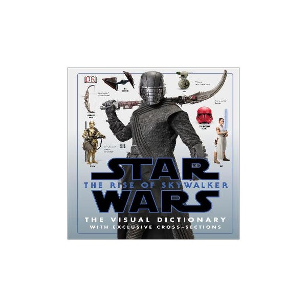 Star Wars The Rise of Skywalker The Visual Dictionary -