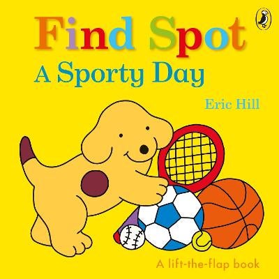 A　Paper　Story　Find　Hill　Eric　Day:　by　Spot:　Lift-the-Flap　Sporty　A　Plus