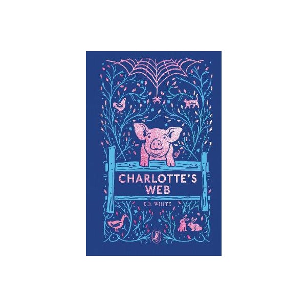 Charlotte's Web: 70th Anniversary Edition by White Paper Plus