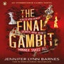 The Final Gambit -