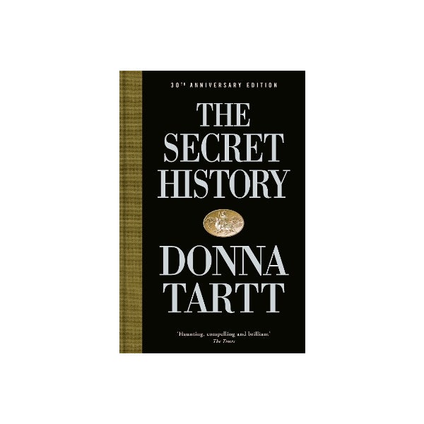 Secret History The Secret History by Donna Tartt | Paper Plus