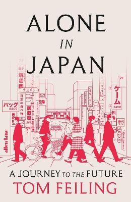 Alone in Japan by Tom Feiling | Paper Plus