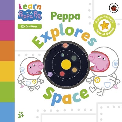 Learn with Peppa: Peppa Explores Space by Peppa Pig | Paper Plus