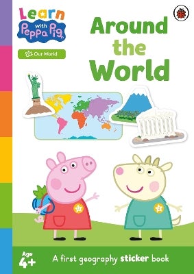 Learn with Peppa: Around the World sticker activity book by Peppa Pig ...