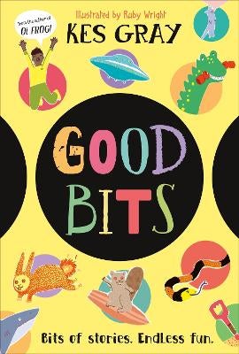 Good Bits by Kes Gray | Paper Plus