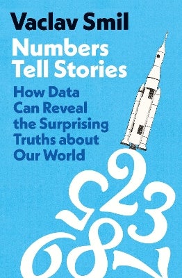 Numbers Tell Stories by Vaclav Smil | Paper Plus
