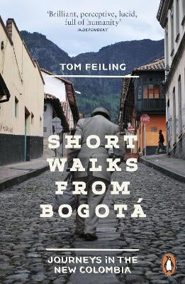Short Walks from Bogotá by Tom Feiling | Paper Plus