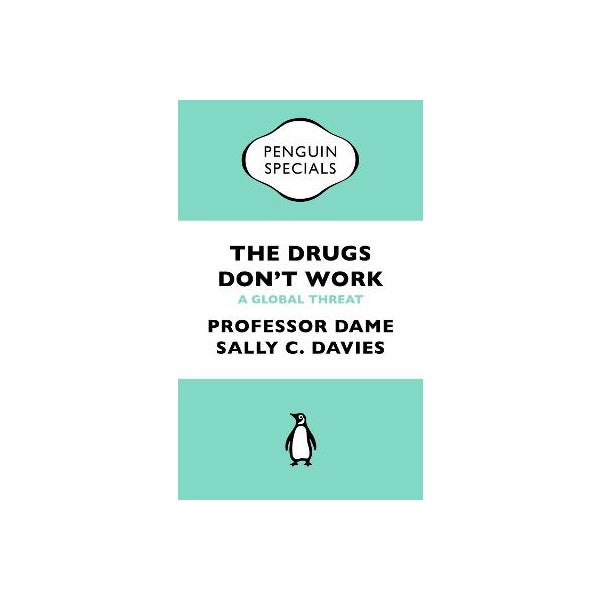 The Drugs Don't Work -