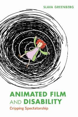 Animated Film and Disability by Slava Greenberg | Paper Plus