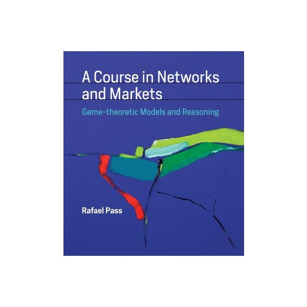 A Course in Networks and Markets -