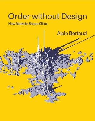 Order without Design by Alain Bertaud | Paper Plus