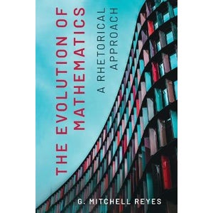 The Evolution of Mathematics by G. Mitchell Reyes | Paper Plus