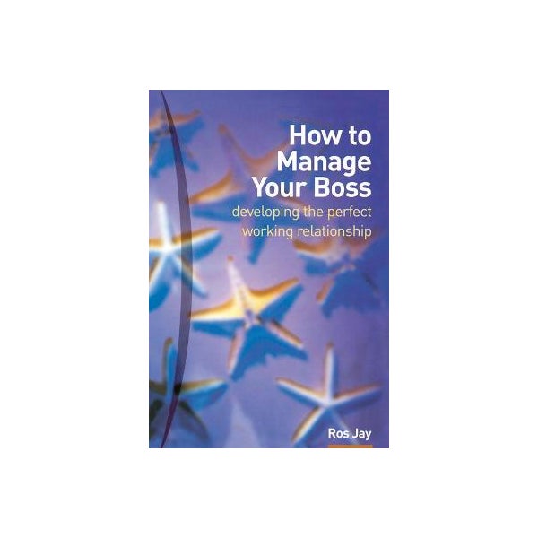 How to Manage Your Boss -