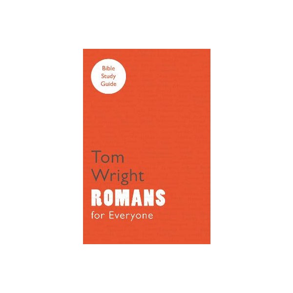 For Everyone Bible Study Guide: Romans -