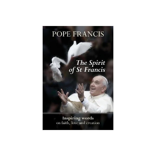 The Spirit of St Francis -