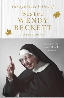 The Spiritual Vision of Sister Wendy Beckett by Michelle Jones | Paper Plus