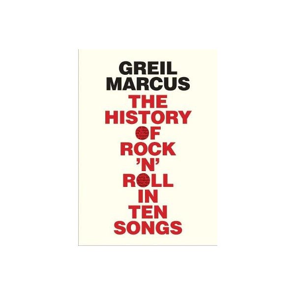 The History of Rock 'n' Roll in Ten Songs -