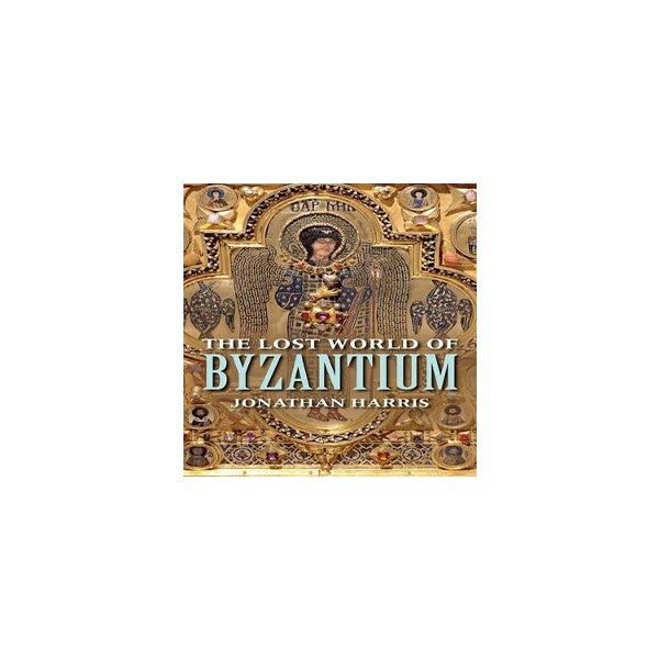 The Lost World of Byzantium -