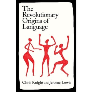 Historical Language Development The Revolutionary Origins of Language by Chris Knight, Jerome Lewis ...